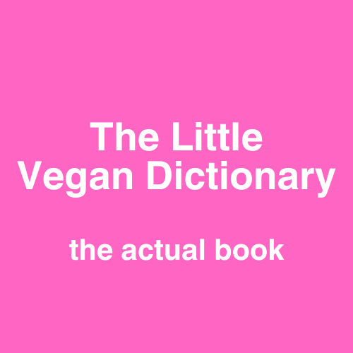 Little Vegan Dictionary (COMING SOON)